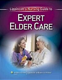 [중고] Lippincott｀s Nursing Guide to Expert Elder Care (Paperback)