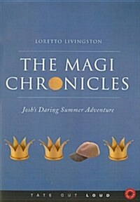 The Magi Chronicles: Joshs Daring Summer Adventure (Audio CD)