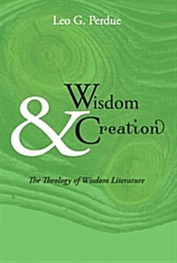 Wisdom & Creation (Paperback)