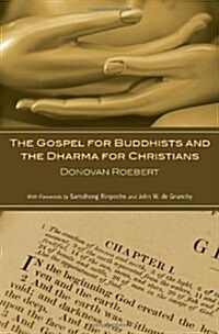 The Gospel for Buddhists and the Dharma for Christians (Paperback)