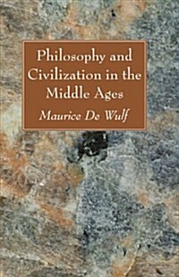 Philosophy and Civilization in the Middle Ages (Paperback)