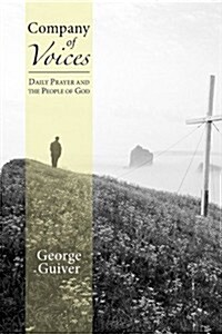 Company of Voices: Daily Prayer and the People of God (Paperback)