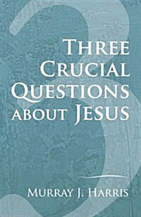 Three Crucial Questions about Jesus (Paperback)