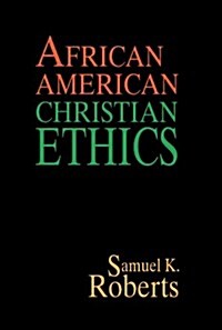 African American Christian Ethics (Paperback)