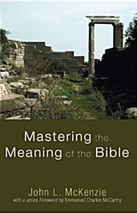 Mastering the Meaning of the Bible (Paperback)