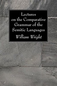 Lectures on the Comparative Grammar of the Semitic Languages (Paperback)