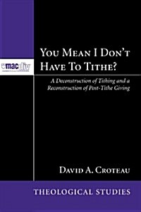 You Mean I Dont Have to Tithe? (Paperback)