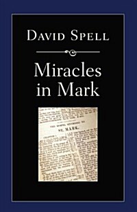 Miracles in Mark (Paperback)