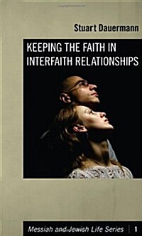 Keeping the Faith in Interfaith Relationships (Paperback)