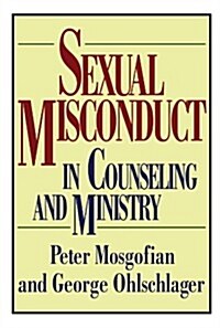 Sexual Misconduct in Counseling and Ministry (Paperback)