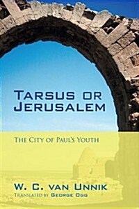 Tarsus or Jerusalem (Paperback)