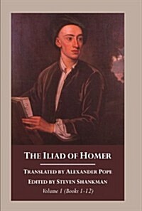 The Iliad of Homer: Translated by Alexander Pope (Paperback)