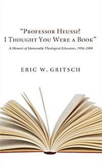 Professor Heussi? I Thought You Were a Book (Paperback)