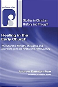 Healing in the Early Church (Paperback)