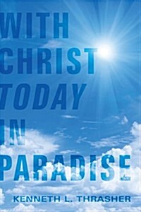 With Christ Today in Paradise (Paperback)