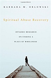 Spiritual Abuse Recovery (Paperback)