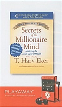 Secrets of the Millionaire Mind: Mastering the Inner Game of Wealth [With Headphones] (Pre-Recorded Audio Player)