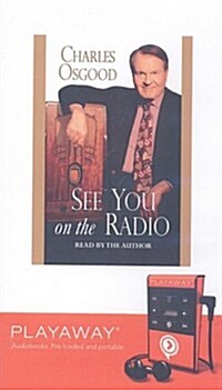 See You on the Radio [With Earphones] (Pre-Recorded Audio Player)