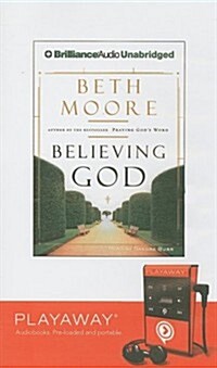 Believing God [With Earbuds] (Pre-Recorded Audio Player)