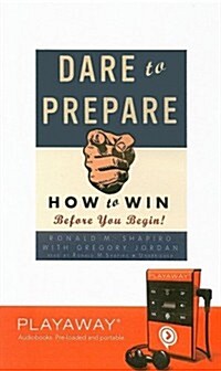 Dare to Prepare: How to Win Before You Begin! [With Earphones] (Pre-Recorded Audio Player)