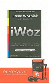 iWoz: How I Invented the Personal Computer, Co-Founded Apple, and Had Fun Doing It [With Headphones]                                                   (Pre-Recorded Audio Player)