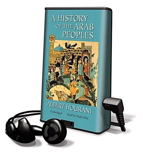 A History of the Arab Peoples [With Earbuds] (Pre-Recorded Audio Player)