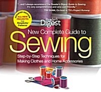 Readers Digest Complete Guide to Sewing: Step-By-Step Techniquest for Making Clothes and Home Accessoriesupdated Edition with All-New Projects and Si (Hardcover, Updated)