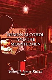 Demon Alcohol and the Monstermen (Paperback)