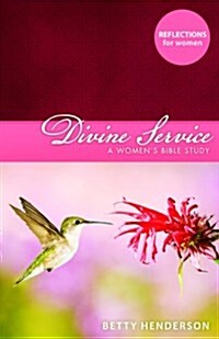 Divine Service: A Womens Bible Study (Paperback)