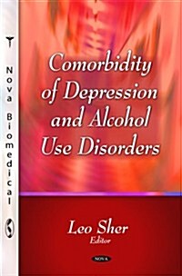 Comorbiditiy of Depression and Alcohol Use Disorders (Hardcover)