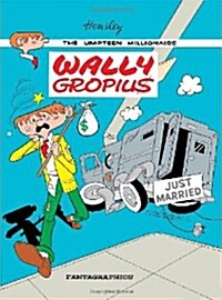 Wally Gropius: The Umpteen Millionaire (Hardcover)