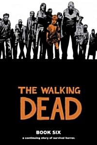 The Walking Dead Book 6 (Hardcover)