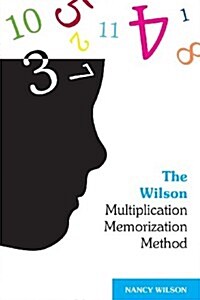 The Wilson Multiplication Memorization Method (Paperback)