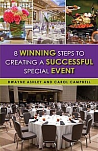8 Winning Steps to Creating a Successful Special Event (Paperback)