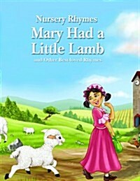 Mary Had a Little Lamb and Other Best-loved Rhymes (Paperback)