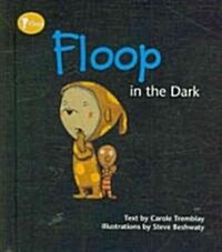 Floop in the Dark (Library Binding)
