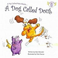 A Pig Called Pete... Meets a Dog Called Doug (Paperback)