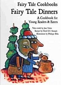 Fairy Tale Dinners: A Cookbook for Young Readers and Eaters (Library Binding)