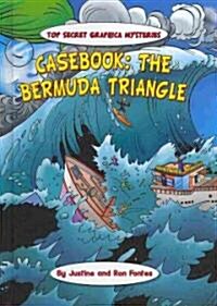 Casebook: The Bermuda Triangle (Library Binding)