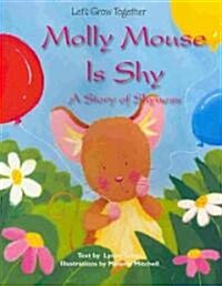 Molly Mouse Is Shy (Paperback)