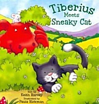 Tiberius Meets Sneaky Cat (Paperback)