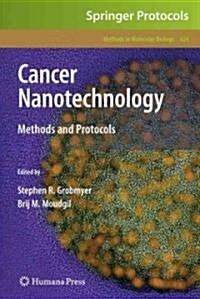 Cancer Nanotechnology: Methods and Protocols (Hardcover)