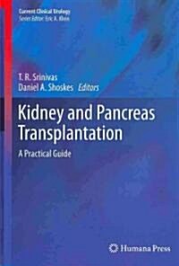 Kidney and Pancreas Transplantation: A Practical Guide (Hardcover)