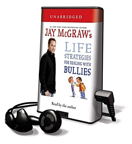 Jay McGraws Life Strategies for Dealing with Bullies [With Earbuds] (Pre-Recorded Audio Player)