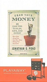 Grow Your Money: 101 Easy Tips to Plan, Save, and Invest [With Earbuds] (Pre-Recorded Audio Player)