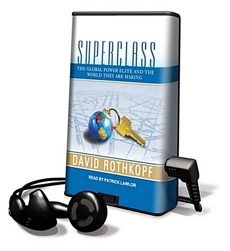 Superclass: The Global Power Elite and the World They Are Making [With Headphones] (Pre-Recorded Audio Player)