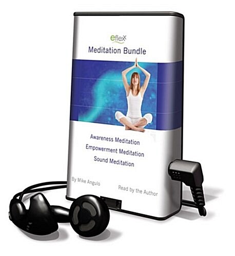 eflexx Meditation Bundle: Awareness Meditation, Empowerment Meditation, Sound Meditation [With Earbuds]                                                (Pre-Recorded Audio Player)