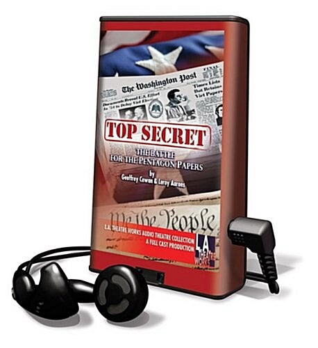 Top Secret: The Battle for Hte Pentagon Papers [With Earbuds] (Pre-Recorded Audio Player)