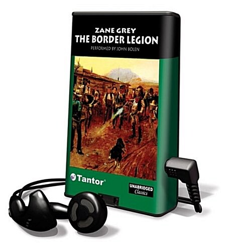 The Border Legion [With Headphones] (Pre-Recorded Audio Player)