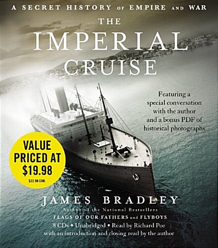 The Imperial Cruise: A Secret History of Empire and War [With Headphones] (Pre-Recorded Audio Player)